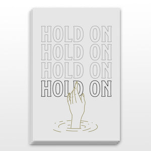 “Hold On” Limited Print 19x13